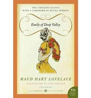 Emily of Deep Valley: A Deep Valley Book by Maud Hart Lovelace by Maud Hart Lovelace, Maud Hart Lovelace