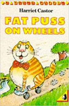 Fat Puss on Wheels by Harriet Castor