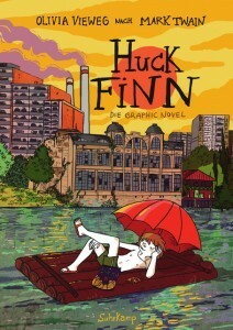 Huck Finn: Nach Mark Twain by Olivia Vieweg