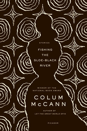 Fishing the Sloe-Black River by Colum McCann