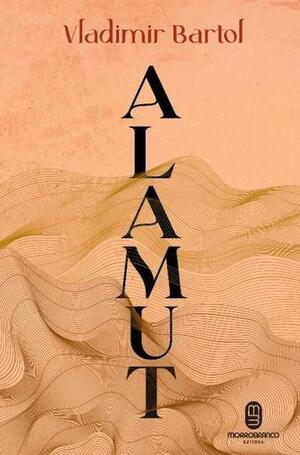 Alamut by Vladimir Bartol, Michael Biggins