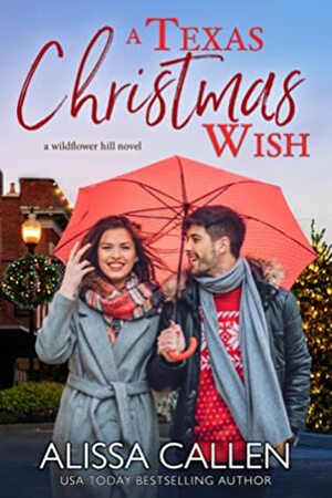 A Texas Christmas Wish by Alissa Callen