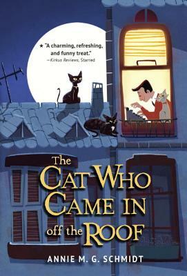 The Cat Who Came in Off the Roof by Annie M.G. Schmidt