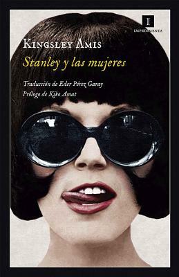 Stanley Y Las Mujeres by Kingsley Amis