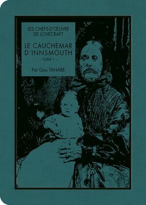 Le Cauchemar d'Innsmouth : Tome 1 by Gou Tanabe