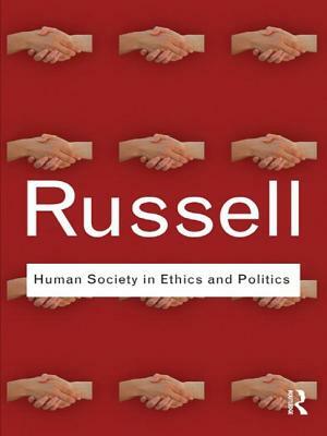 Human Society in Ethics and Politics by Bertrand Russell