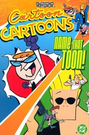 Name That Toon!: 1 by Scott Cunningham, Danny Antonucci, Robbie Busch