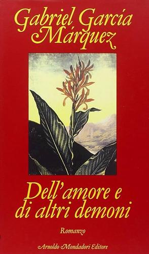 Dell'amore e di altri demoni by Gabriel García Márquez