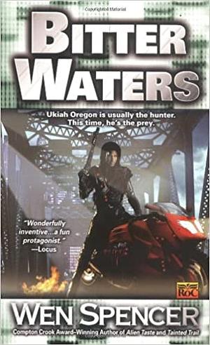 Bitter Waters by Wen Spencer