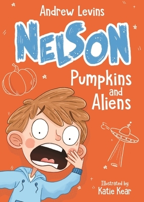 Nelson, Volume 1: Pumpkins and Aliens by Andrew Levins