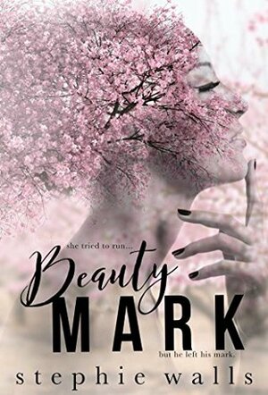Beauty Mark by Stephie Walls