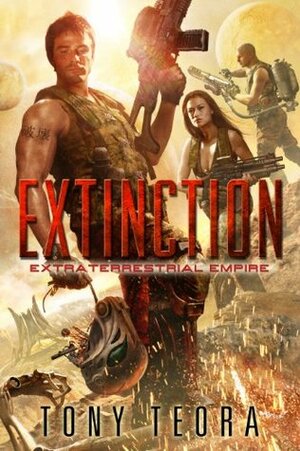 Extinction (Extraterrestrial Empire) by Pamela Guerrieri, Stephen Youll, Tony Teora, Kimberley Jace