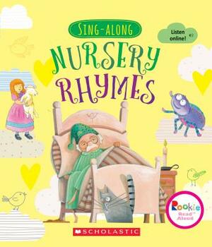 Sing-Along Nursery Rhymes (Rookie Read-Aloud) by Various