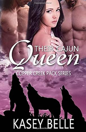 Their Cajun Queen by Kasey Belle