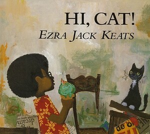 Hi Cat! (1 Hardcover/1 CD) [With Hardcover Book] by Ezra Jack Keats
