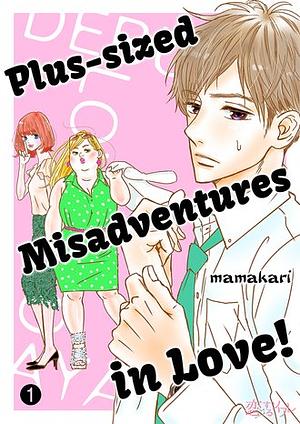 Plus-Sized Misadventures in Love! by mamakari