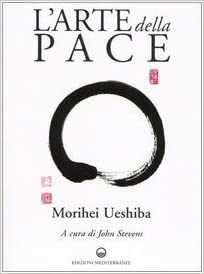 L'arte della Pace by Morihei Ueshiba, John Stevens