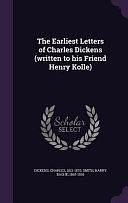 The Earliest Letters of Charles Dickens by Charles Dickens, Harry Bache Smith