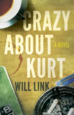 Crazy about Kurt by Will Link