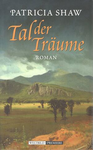 Tal der Träume by Patricia Shaw