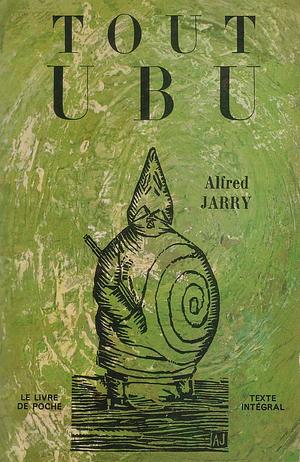 Tout Ubu by Alfred Jarry