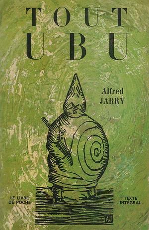 Tout Ubu by Alfred Jarry