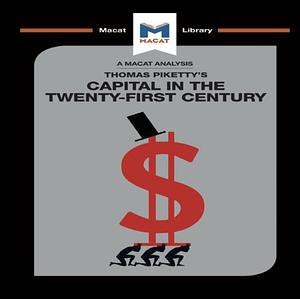 A Macat analysis of Thomas Piketty's Capital in the Twenty-First Century by Nick Broten