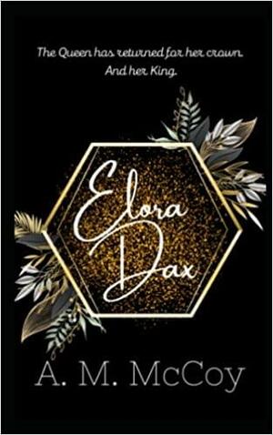 Elora Dax by A.M. McCoy