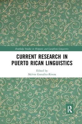 Current Research in Puerto Rican Linguistics by 