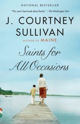 Saints for All Occasions by J. Courtney Sullivan