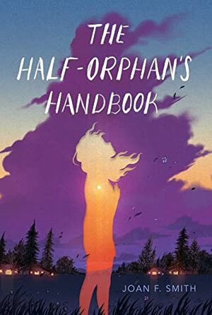 The Half-Orphan's Handbook by Joan F. Smith