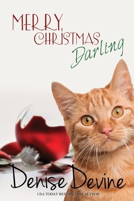 Merry Christmas, Darling by Denise Annette Devine