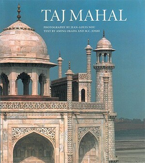 Taj Mahal by Amina Okada, Mohan C. Joshi