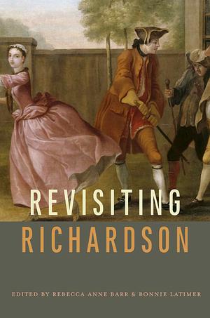 Revisiting Richardson by Rebecca Anne Barr, Bonnie Latimer