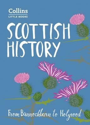 Scottish History: From Bannockburn to Holyrood by John Abernethy