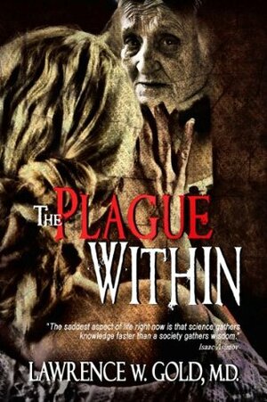 The Plague Within by Lawrence W. Gold