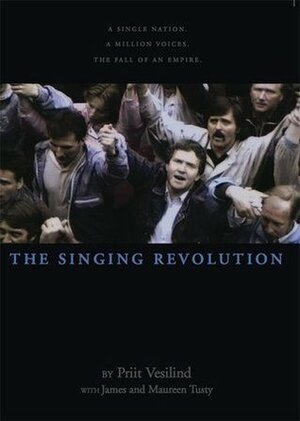 The Singing Revolution by Priit J. Vesilind