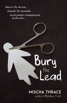 Bury the Lead by Mischa Thrace