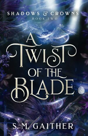 A Twist of the Blade by S.M. Gaither