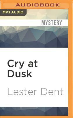 Cry at Dusk by Lester Dent