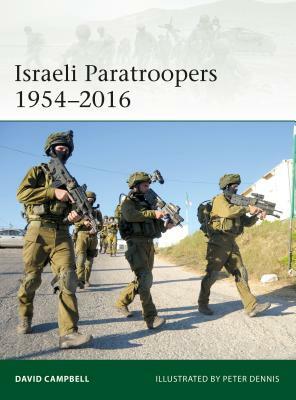 Israeli Paratroopers 1954-2016 by David Campbell