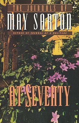 At Seventy: A Journal by May Sarton