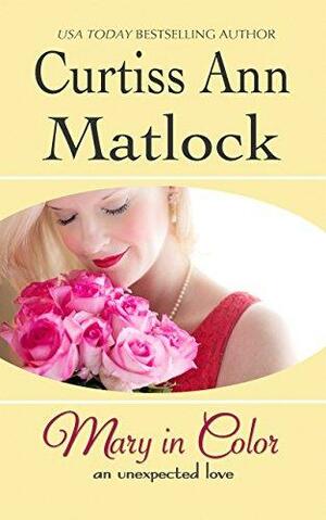 Mary in Color by Curtiss Ann Matlock