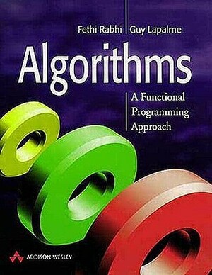 Algorithms: A Functional Programming Approach by Guy Lapalme, Fethi A. Rabhi