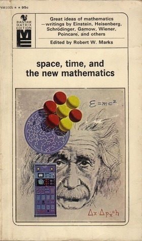 Space, Time, and the New Mathematics by Robert W. Marks