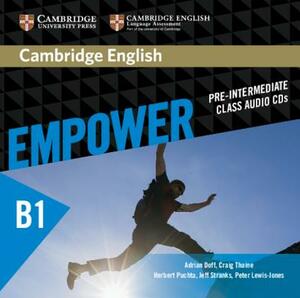 Cambridge English Empower Pre-Intermediate Class Audio CDs by Craig Thaine, Adrian Doff, Herbert Puchta