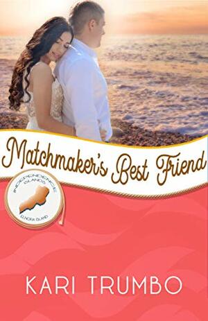 Matchmaker's Best Friend by Kari Trumbo