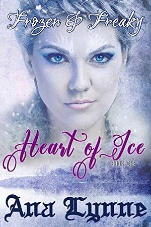 Heart of Ice by Ana Lynne, Ana Lynne