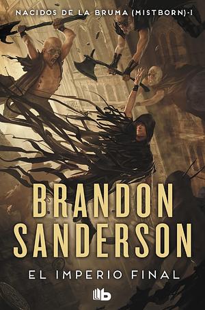 El Imperio Final by Brandon Sanderson, Tamara Tonetti, Manu Viciano, Ángel Lorenzo