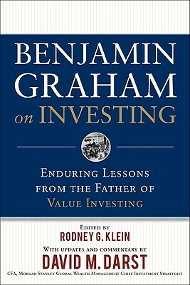 Benjamin Graham on Investing: Enduring Lessons from the Father of Value Investing by Rodney G. Klein, Benjamin Graham
